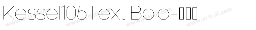 Kessel105Text Bold字体转换